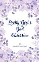 Pretty Girl's Bad Obsession 