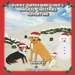 Buddy, Sierra and Chico's magical Christmas adventure