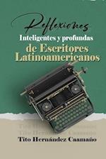 Reflexiones inteligentes y profundas de escritores Latinoamericanos