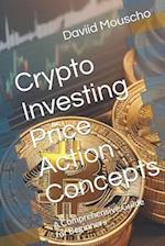 Crypto Investing Price Action Concepts: A Comprehensive Guide for Beginners 