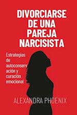 Divorciarse de una pareja narcisista