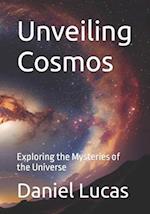 Unveiling Cosmos: Exploring the Mysteries of the Universe 