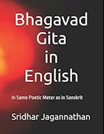 Bhagavad Gita in English : In Same Poetic Meter as in Sanskrit 