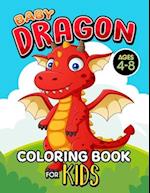 Baby Dragon Coloring Book for Kids Ages 4-8 