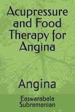 Acupressure and Food Therapy for Angina: Angina 