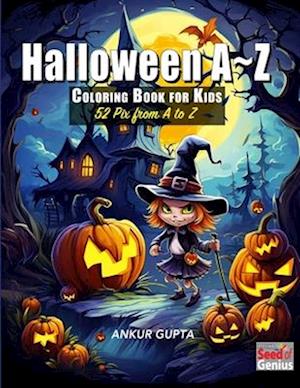 Halloween A~Z Coloring Book for Kids : Celebrating Halloween in 52 Ways