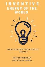 INVENTIVE ENERGY OF THE WORLD: What Humanity is Inventing Today? 