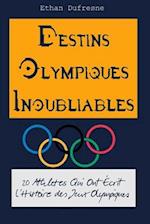 Destins Olympiques Inoubliables