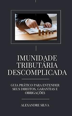 Imunidade Tributária Descomplicada