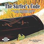 The Surfer's Code: A story about three surfing brothers, adventure, and the Surfer's Code. 