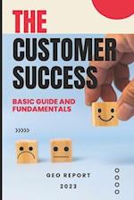 The Customer Success - Basic Guide and Fundamentals 