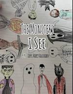 The Monsters I See: Overcome everyday evils. 