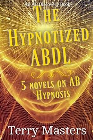 The Hypnotized ABDL: An ABDL/Regression/Hypnosis Compendium