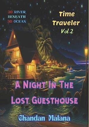 A Night In The Lost Guesthouse: 30 River Beneath 30 Ocean