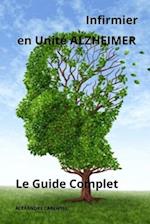 Infirmier en Unité Alzheimer - Le Guide Complet