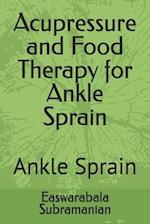 Acupressure and Food Therapy for Ankle Sprain: Ankle Sprain 