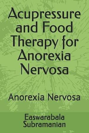 Acupressure and Food Therapy for Anorexia Nervosa: Anorexia Nervosa