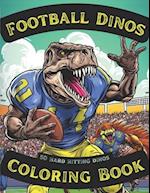 Football Dinos Coloring Book: 50 hard hitting dinosaurs to color for kids 