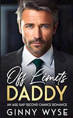 Off Limits Daddy: An Age Gap Second Chance Romance 