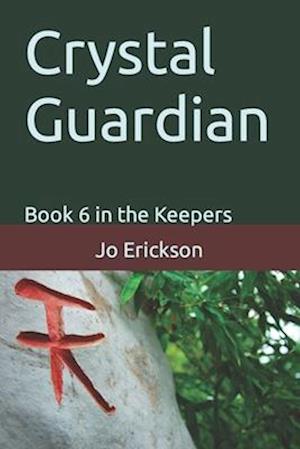 Crystal Guardian: Book 6 in the Keepers