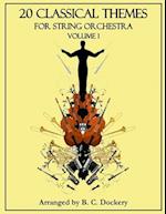 20 Classical Themes for String Orchestra: Volume 1 