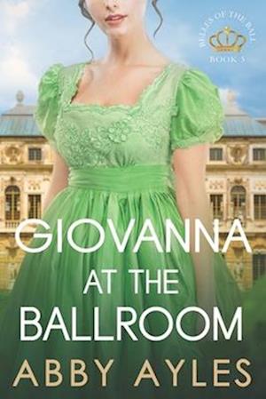 Giovanna at the Ballroom: Historical Regency Romance Novel