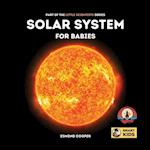 Solar System for Babies: Part of the Little Scientists Series 