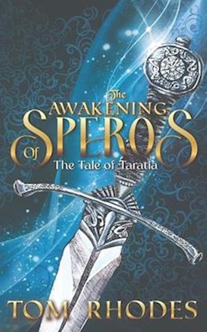 The Awakening of Speros: The Tale of Taratia