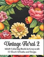 Vintage Floral 2 - Adult Coloring Book in Grayscale