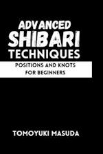 ADVANCED SHIBARI TECHNIQUES: Positions and Knots for Beginners 