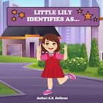 Little Lily Identifies As...