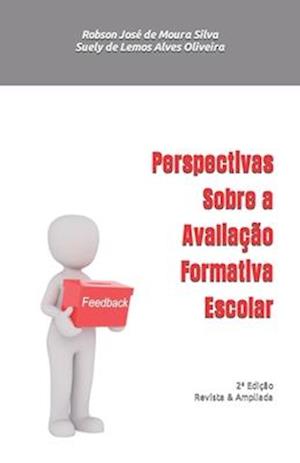 Perspectivas Sobre a Avaliação Formativa Escolar