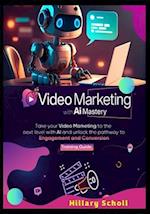 Video Marketing with AI Mastery 