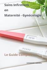 Soins Infirmiers en Maternité-Gynécologie - Le Guide Complet