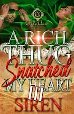 A Rich Thug Snatched My Heart 3: An African American Romance: The Finale 