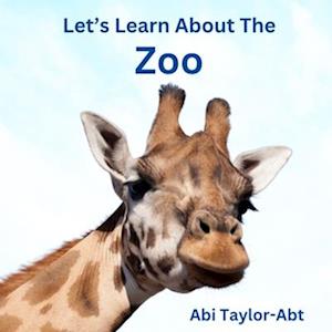 Let's Learn About The Zoo: A Rhyming Interactive Book for Young Children