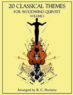 20 Classical Themes for Woodwind Quintet: Volume 1