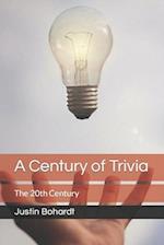 A Century of Trivia: The 20th Century 