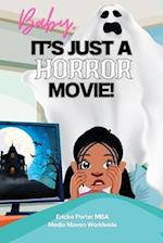 Baby, It's Just A Horror Movie! 