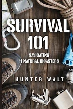 Survival 101: Navigating 11 Natural Disasters