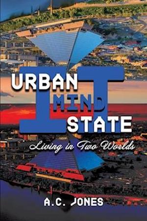 Urban Mind State II: Living in Two Worlds