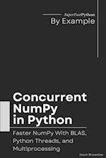 Concurrent NumPy in Python: Faster NumPy With BLAS, Python Threads, and Multiprocessing 