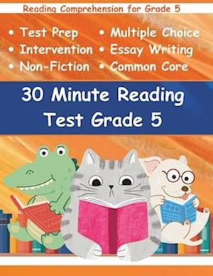 30 Minute Reading Test Grade 5: Reading Comprehension for 5th Grade