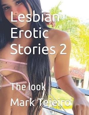 Lesbian Erotic Stories 2: The look