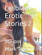 Lesbian Erotic Stories 2: The look 