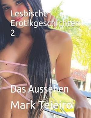 Lesbische Erotikgeschichten 2