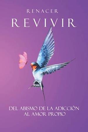 Renacer- Revivir