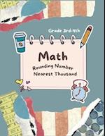 Math Rounding Number Nearest Thousand Grade 3rd-4th: Practice 4 Digits Number 