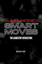 Dumb Money, Smart Moves: The GameStop Revolution 