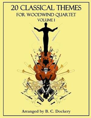 20 Classical Themes for Woodwind Quartet: Volume 1